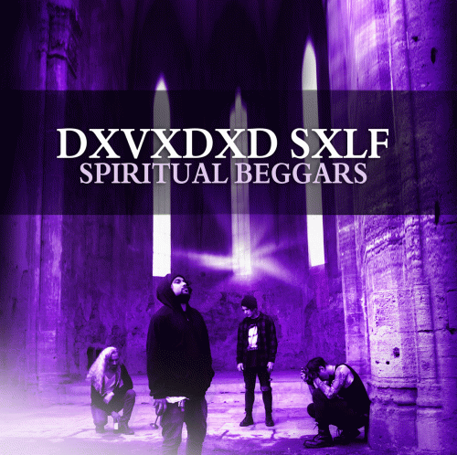 Dxvxdxd Sxlf : Spiritual Beggars